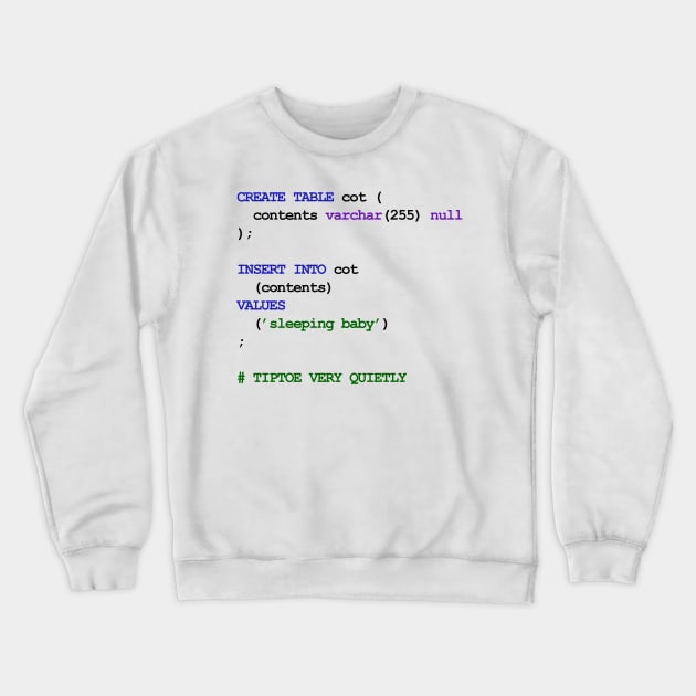 MySql New Baby Crewneck Sweatshirt by arianekh